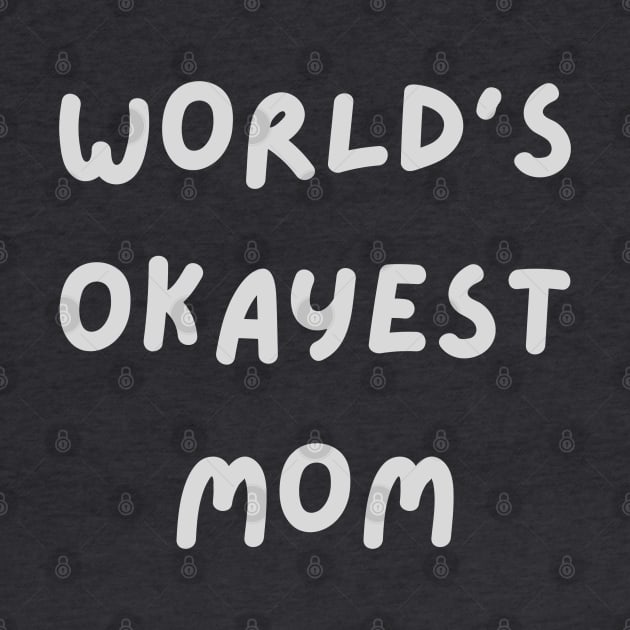 World's okayest mom by tocksickart